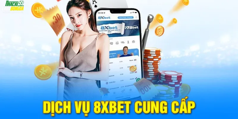 Các Sản Phẩm Cá Cược Tại 8XBET