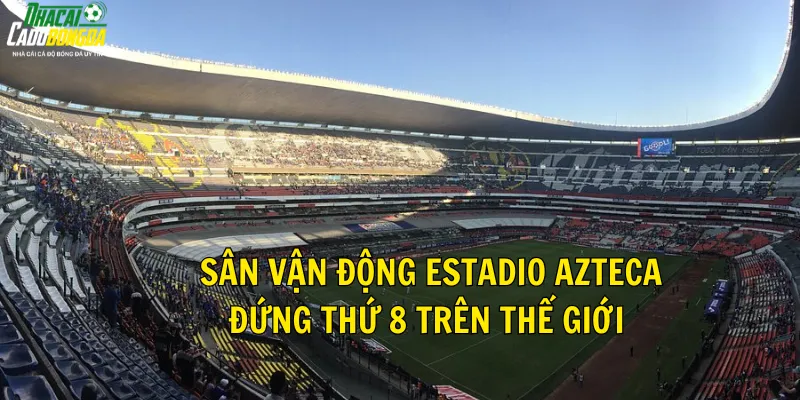 Top 8: Estadio Azteca